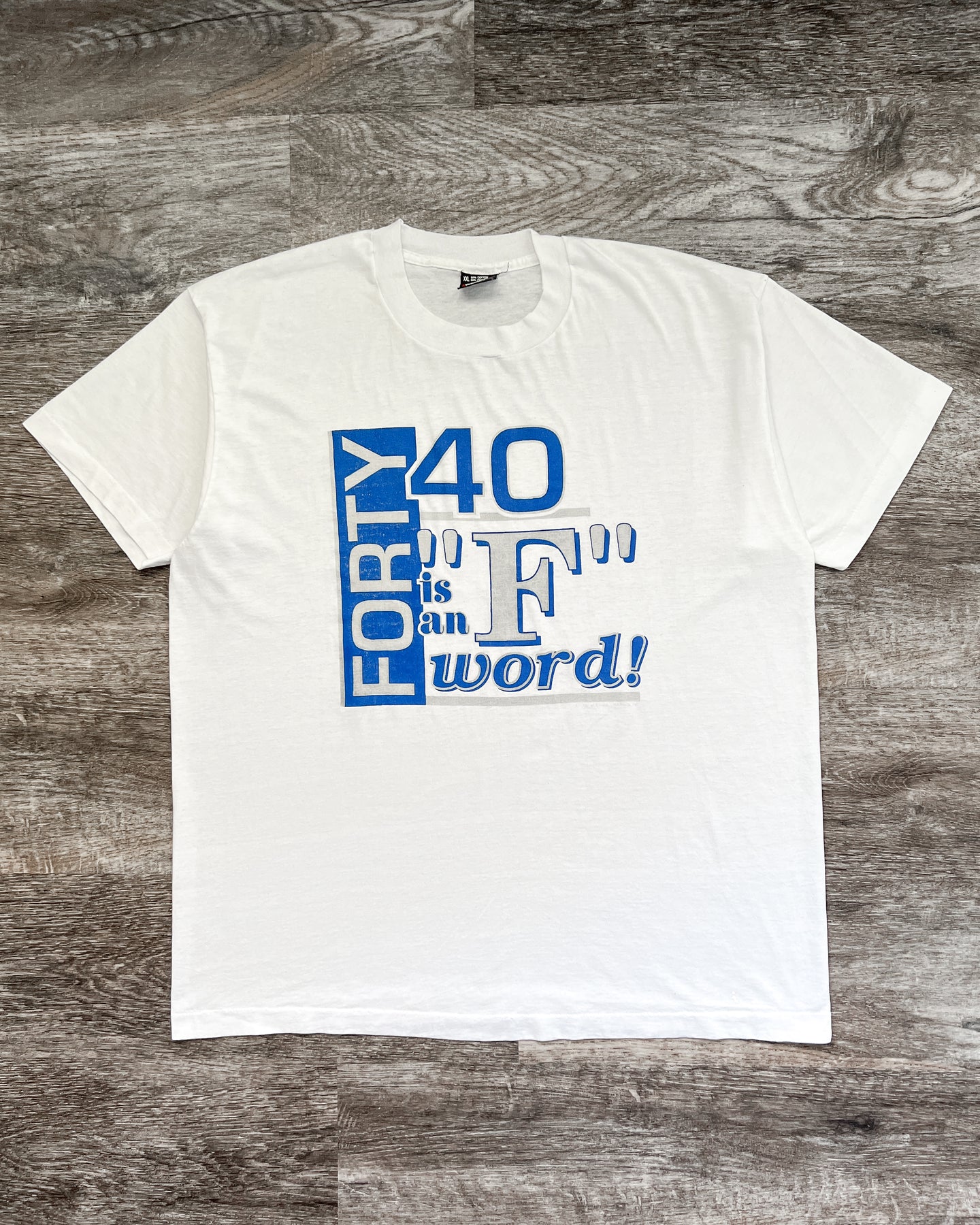 1990s Forty is the New F Word Single Stitch Tee - Size X-Large