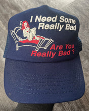 Load image into Gallery viewer, 1980s I Need Some Really Bad Snapback Trucker Hat - One Size
